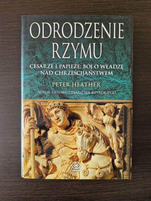 Odrodzenie Rzymu - Peter Heather