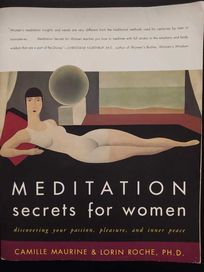 Meditation Secrets for Women: Discovering Your Passion, Pleasure, and