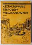 Kształtowanie zespołów mieszkaniowych Hanna Adamczewska Wejchert