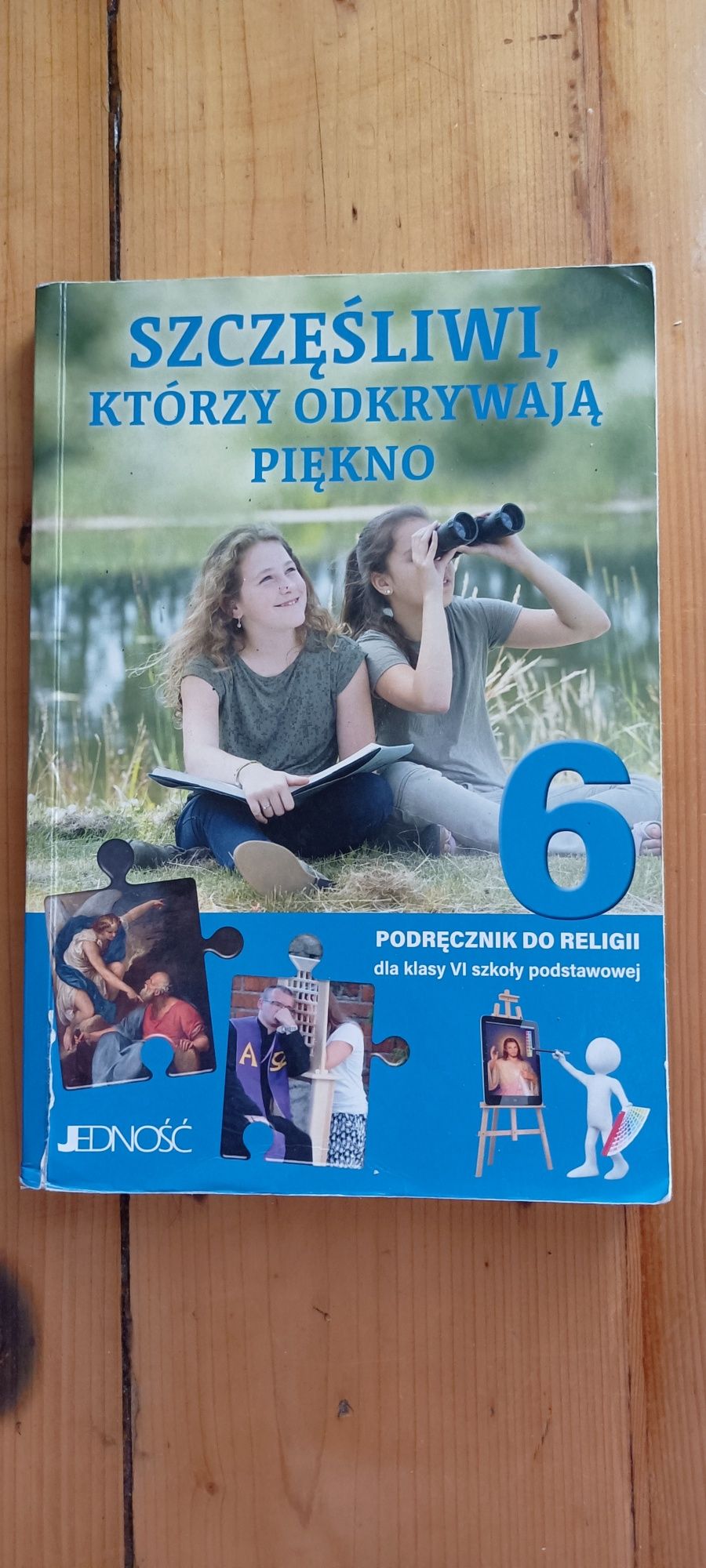 Szczęśliwi, którzy odkrywają piękno. Podręcznik do religii dla klasy 6
