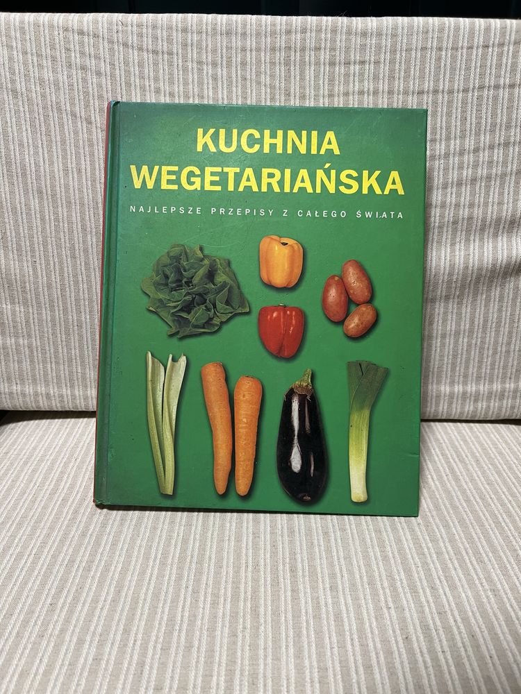 Kuchnia wegetarianska Najlepsze przepisy z calego swiata