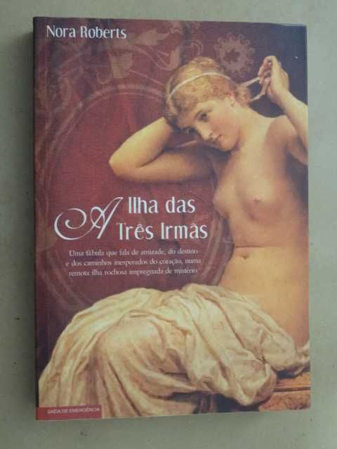A Ilha das Três Irmãs de Nora Roberts - 1ª Edição