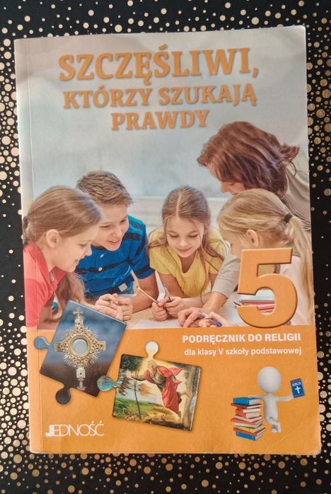 Szczęśliwi, którzy szukają prawdy kl.5 stan idealny Jednosć