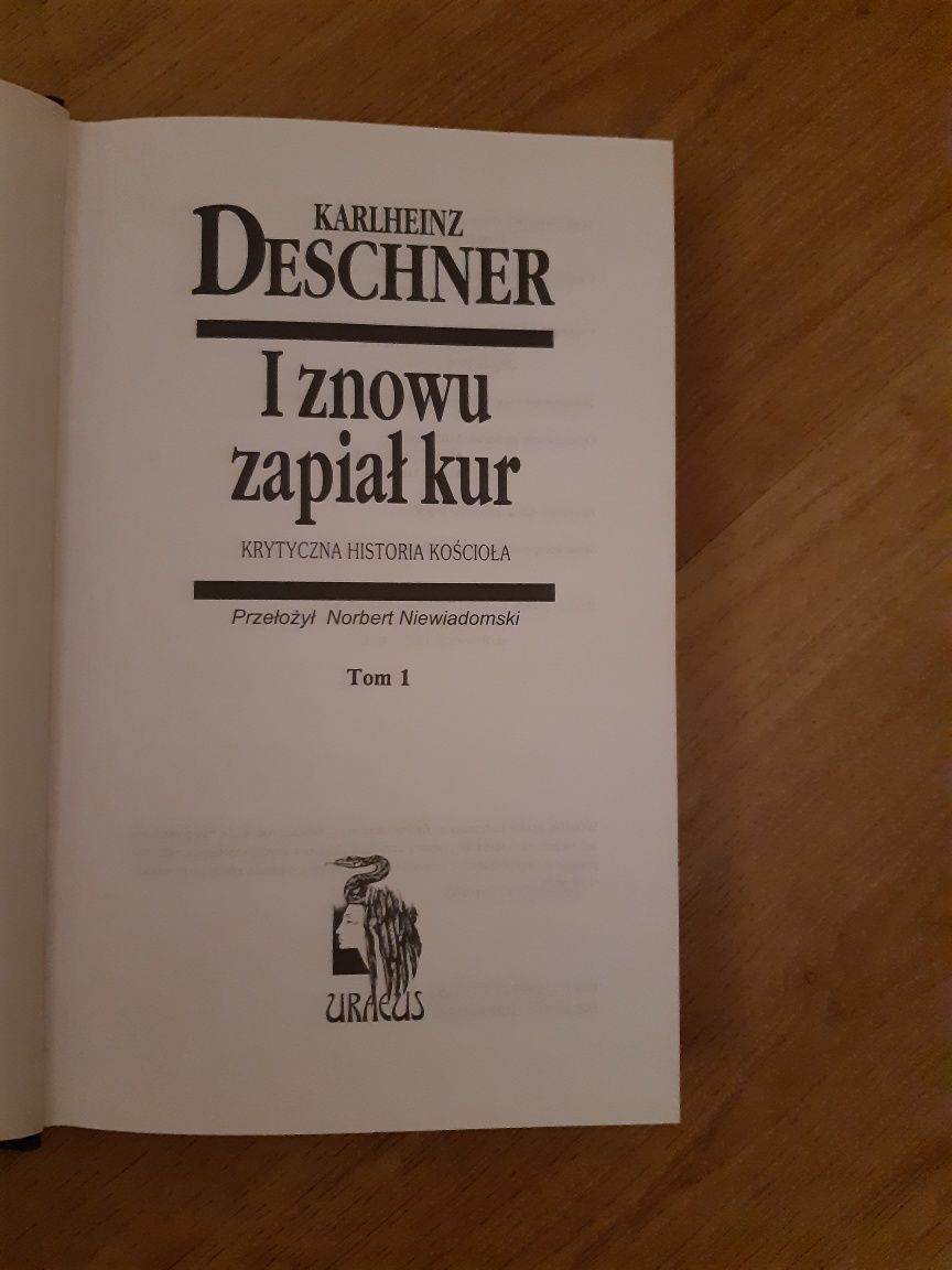 I znowu zapiał kur. Krytyczna historia kościoła. Tom 1