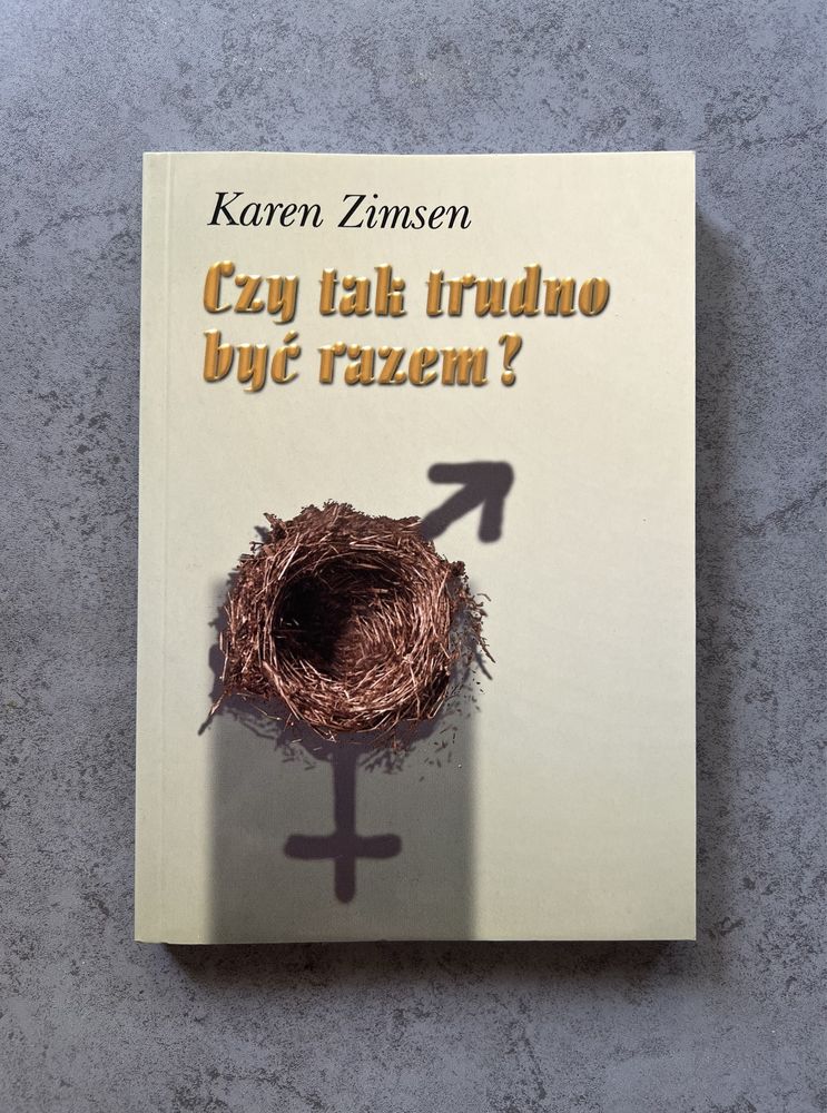 Czy tak trudno być razem Karen Zimsen związki rozwód zdrada zazdrość