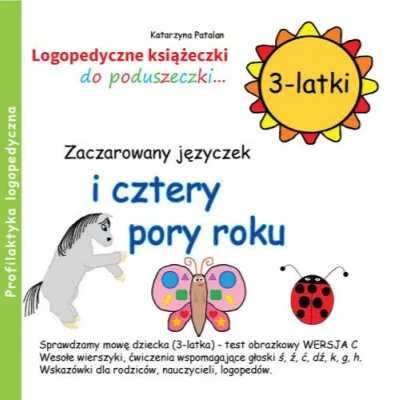 Zaczarowany języczek i cztery pory roku 3 latki - Katarzyna Patalan