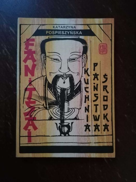 Fan i tsai. Kuchnia Państwa Środka. Katarzyna Pośpieszyńska