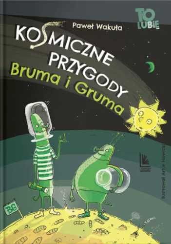 Kosmiczne przygody Bruma i Gruma - Paweł Wakuła