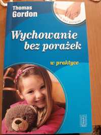 Wychowanie bez porażek w praktyce. Thomas Gordon