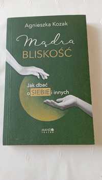 Mądra bliskość - Jak dbać o siebie i innych