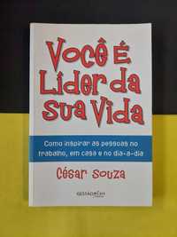 César Souza - Você é líder da sua vida
