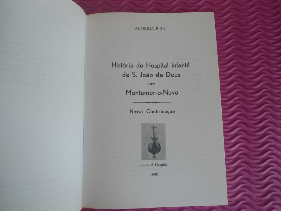 História do Hospital Infantil de S. João de Deus em Montemor o Novo