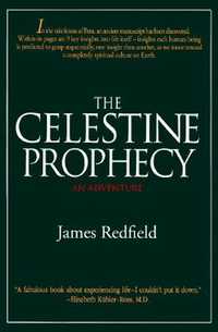 The Celestine Prophecy: An Adventure - James Redfield