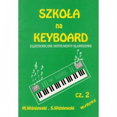 Szkoła Na Keyboard cz.2 M. Wiśniewski S Wiśniewski