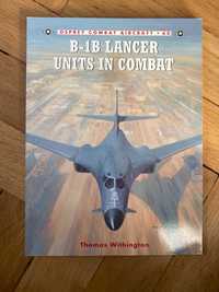 B-1B Lancer Units in Combat - Thomas Withington Osprey Combat Aircraft