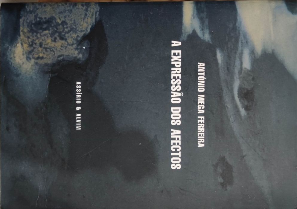 Livro Ref-PVI - António Mega Ferreira - A Expressão dos Afectos