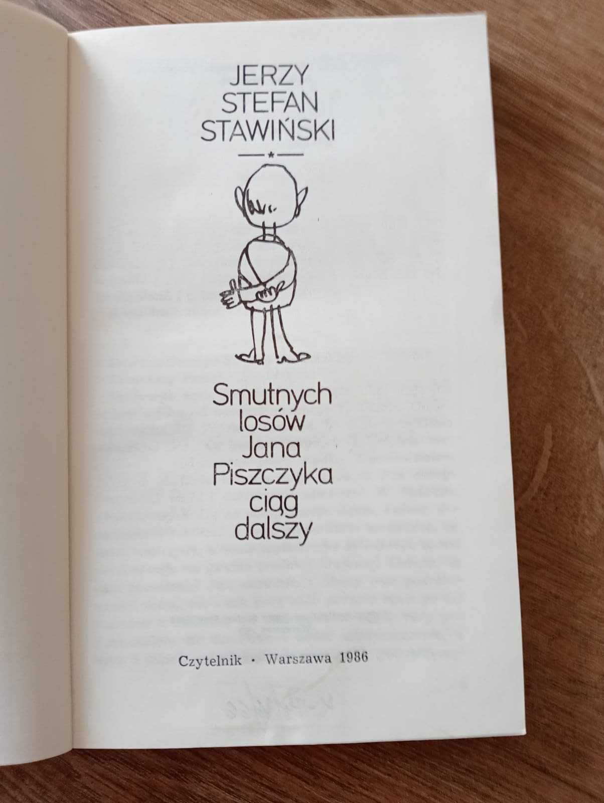 " Smutnych losów Jana Piszczyka siąg dalszy" J.S.Stawiński