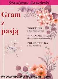 Gram z pasją Together - Stanisław Zaskórski