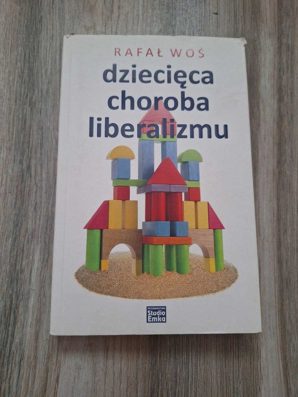 Dziecięca choroba liberalizmu Rafał Woś 2014 rok