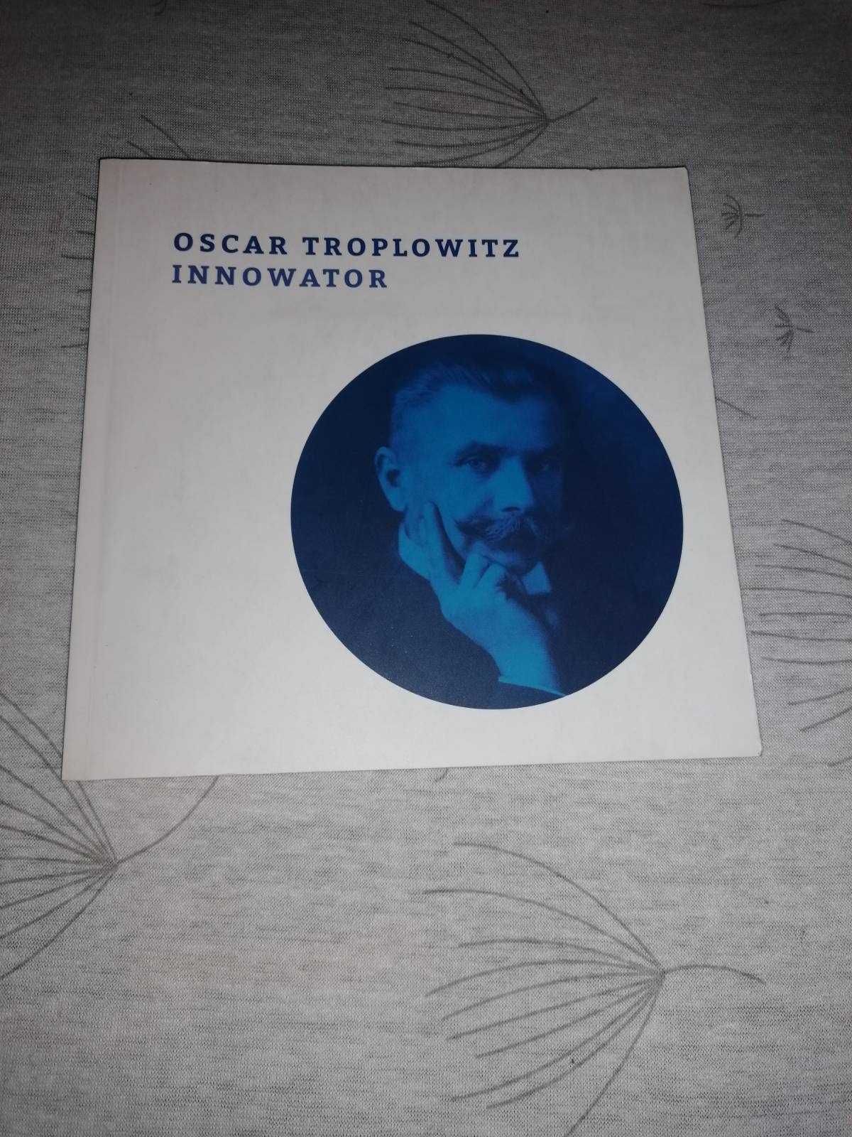 Oscar Troplowitz - Innowator