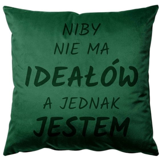 Poszewka welurowa z poduszką 40x40 Niby nie ma ideałów a jednak jestem