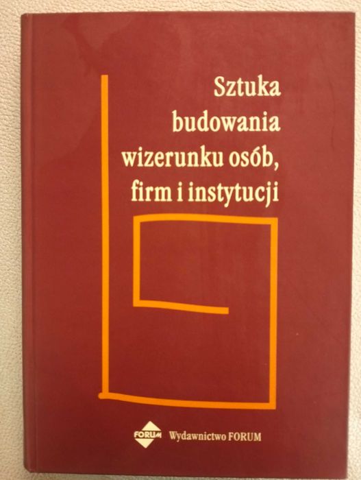Sztuka budowania wizerunku firm i instytucji