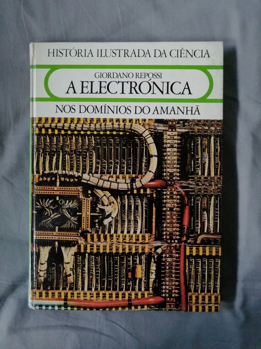 A Electrónica - Nos Domínios do Amanhã - Giordano Repossi