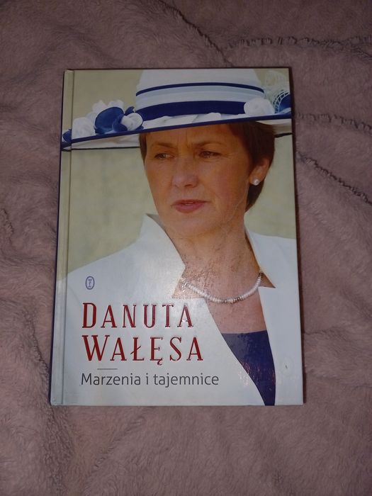Ksiazka Danuta Wałęsa Marzenia i tajemnice