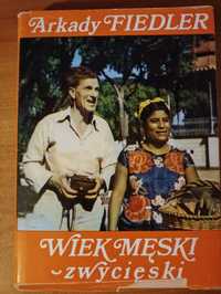 Arkady Fiedler "Wiek męski - zwycięski"