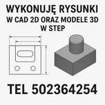 Projekty CAD / Solid / Rysunki techniczne 2D i 3D /