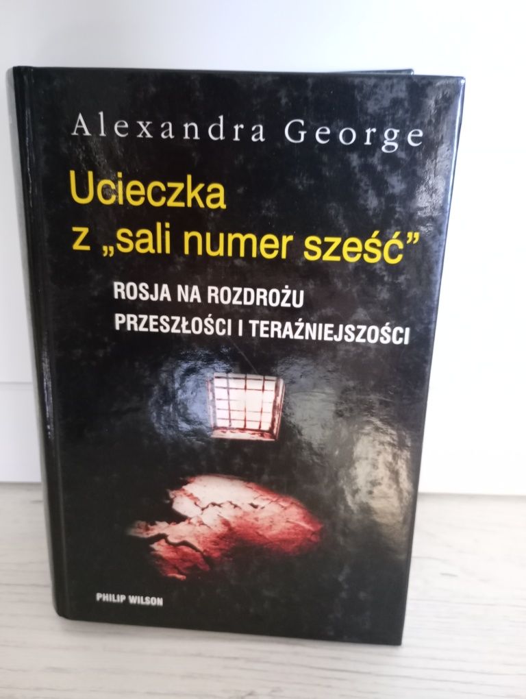 Ucieczka z sali numer sześć Alexandra George