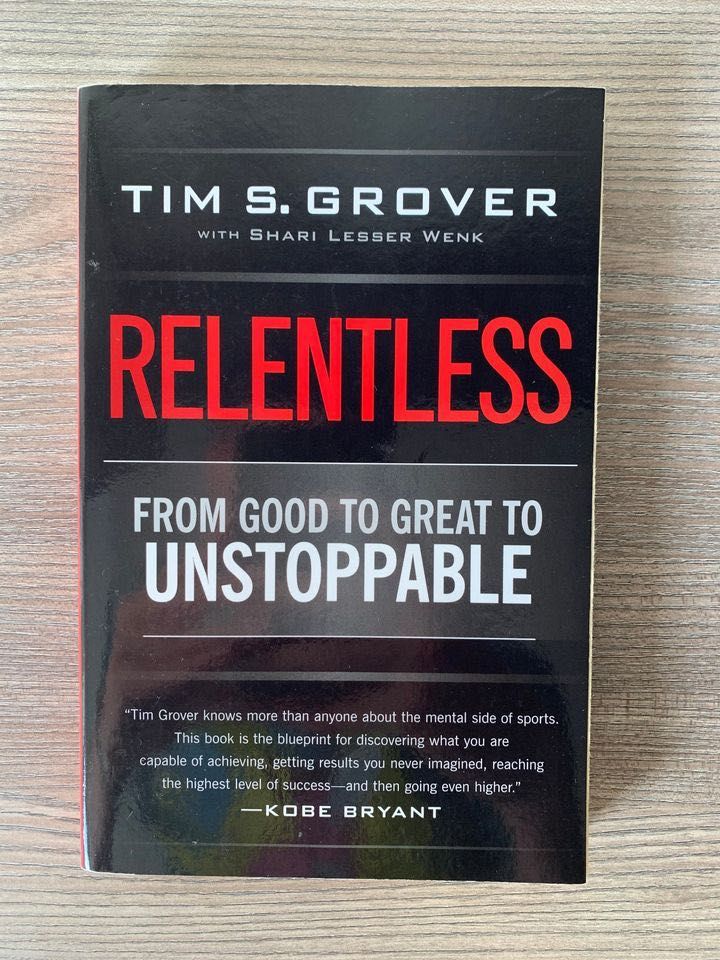 Relentless From Good To Great To Unstoppable de Tim S. Grover