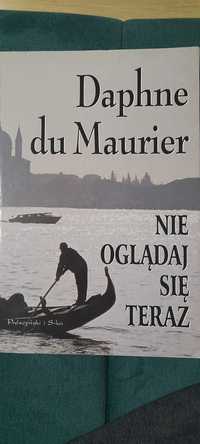 Nie oglądaj się teraz. Daphne du Maurier.