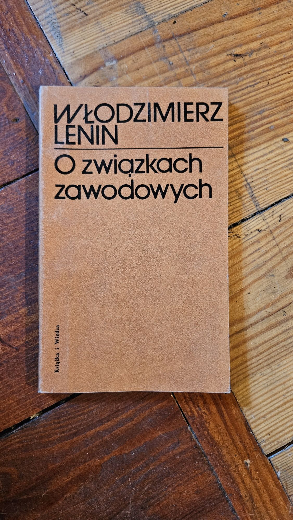 Lenin Włodzimierz O związkach zawodowych
