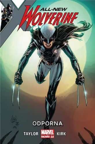 All - New Wolverine T.4 Odporna - Tom Taylor, Leonard Kirk, Weronika