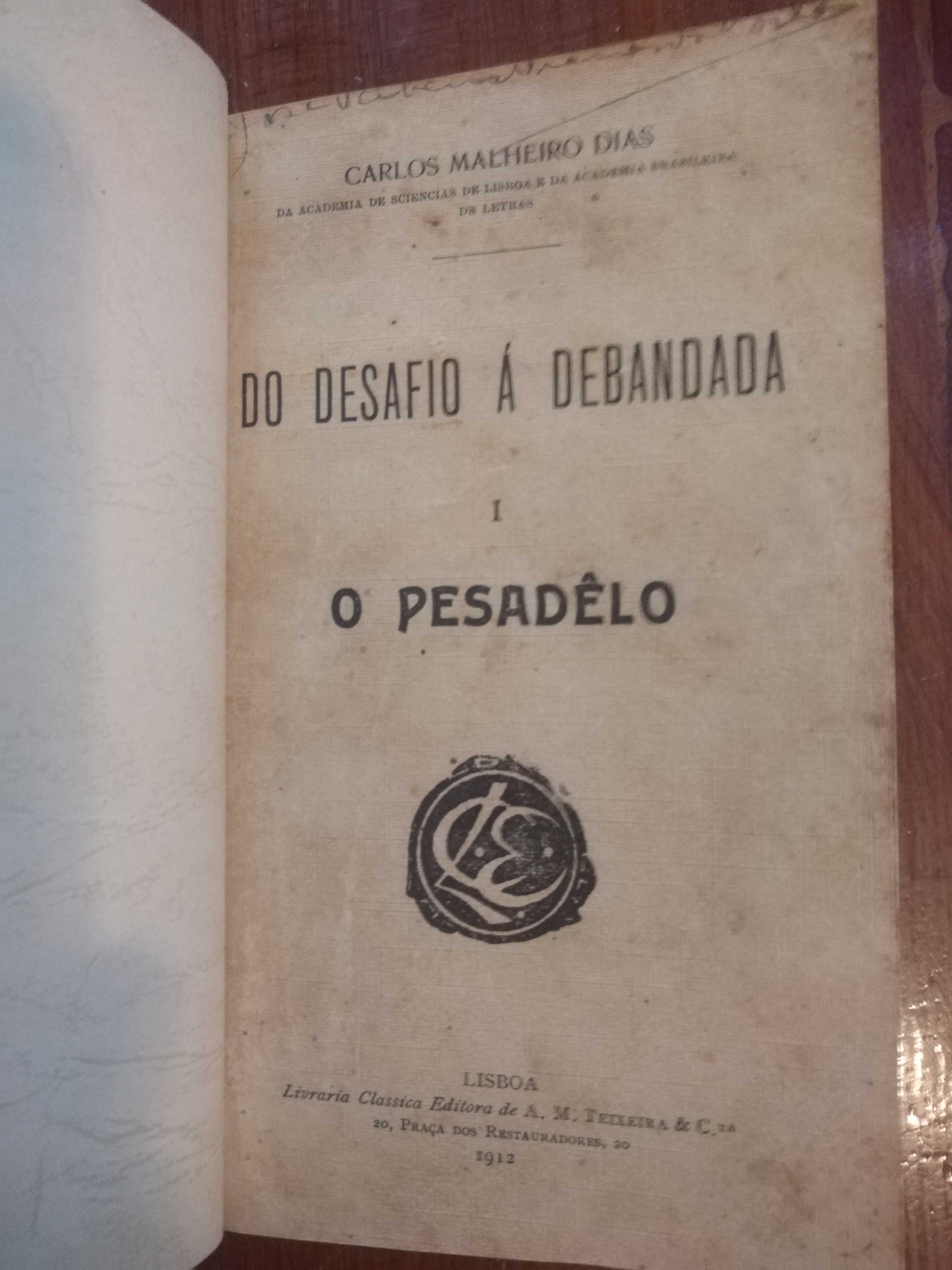 Carlos Malheiro Dias - Do desafio à debandada I, O pesadêlo