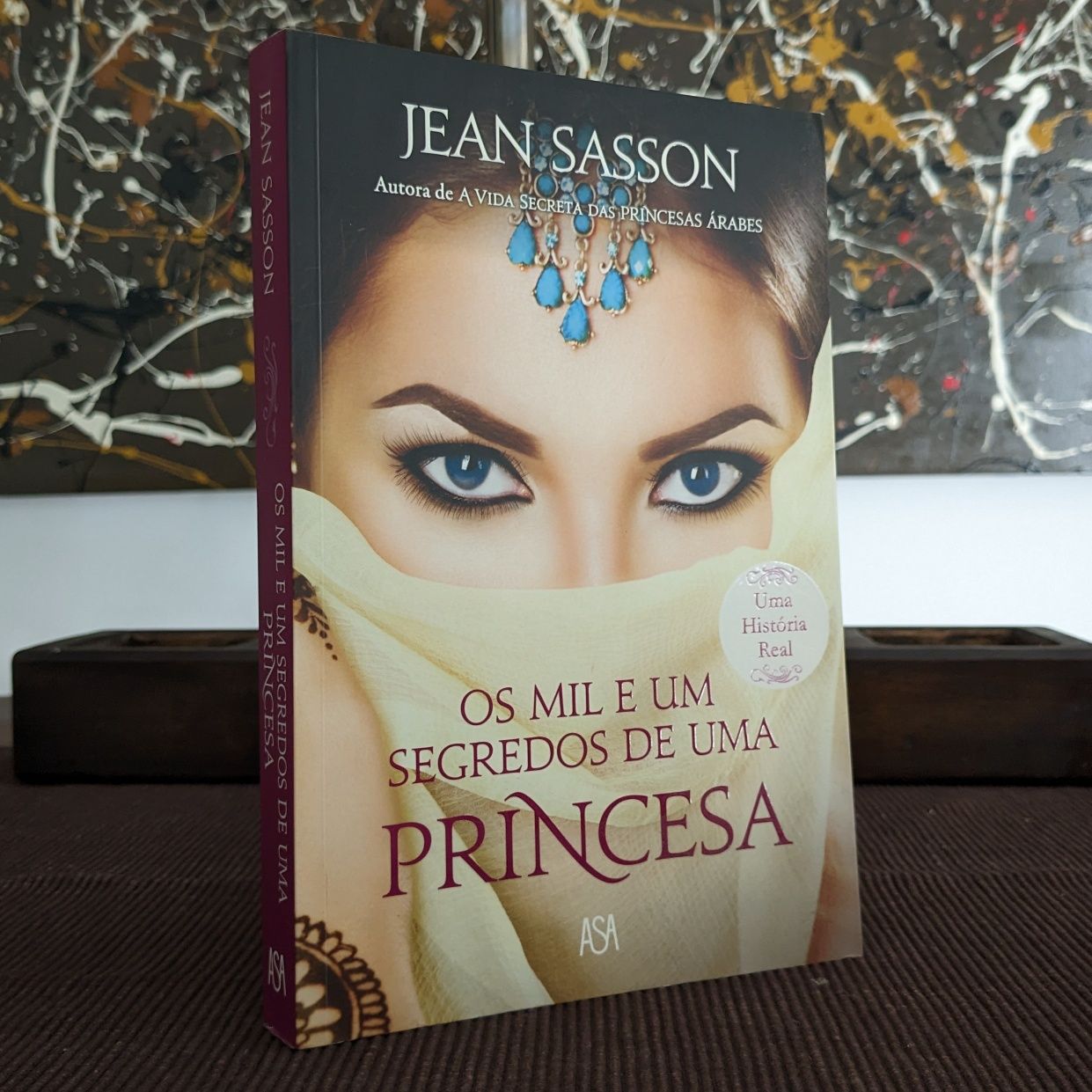 Os Mil e Um Segredos de uma Princesa - Jean Sasson