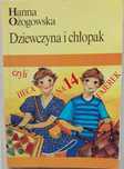 Dziewczyna i chłopak czyli Heca na 14 fajerek Hanna Ożogowska