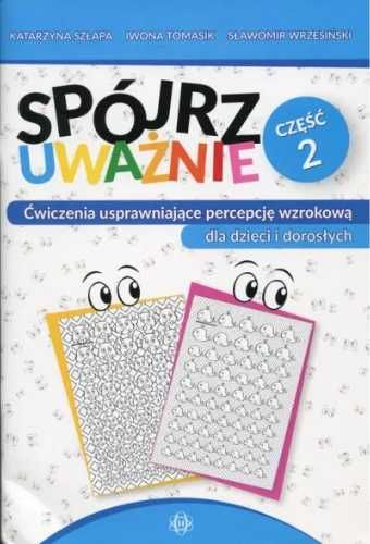 Spójrz uważnie cz.2 - Katarzyna Szłapa, Iwona Tomasik, Sławomir Wrzes