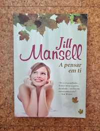 Livro "A Pensar em Ti" de Jill Mansell