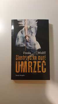 Siostrzyczka musi umrzeć - Freda Wolff