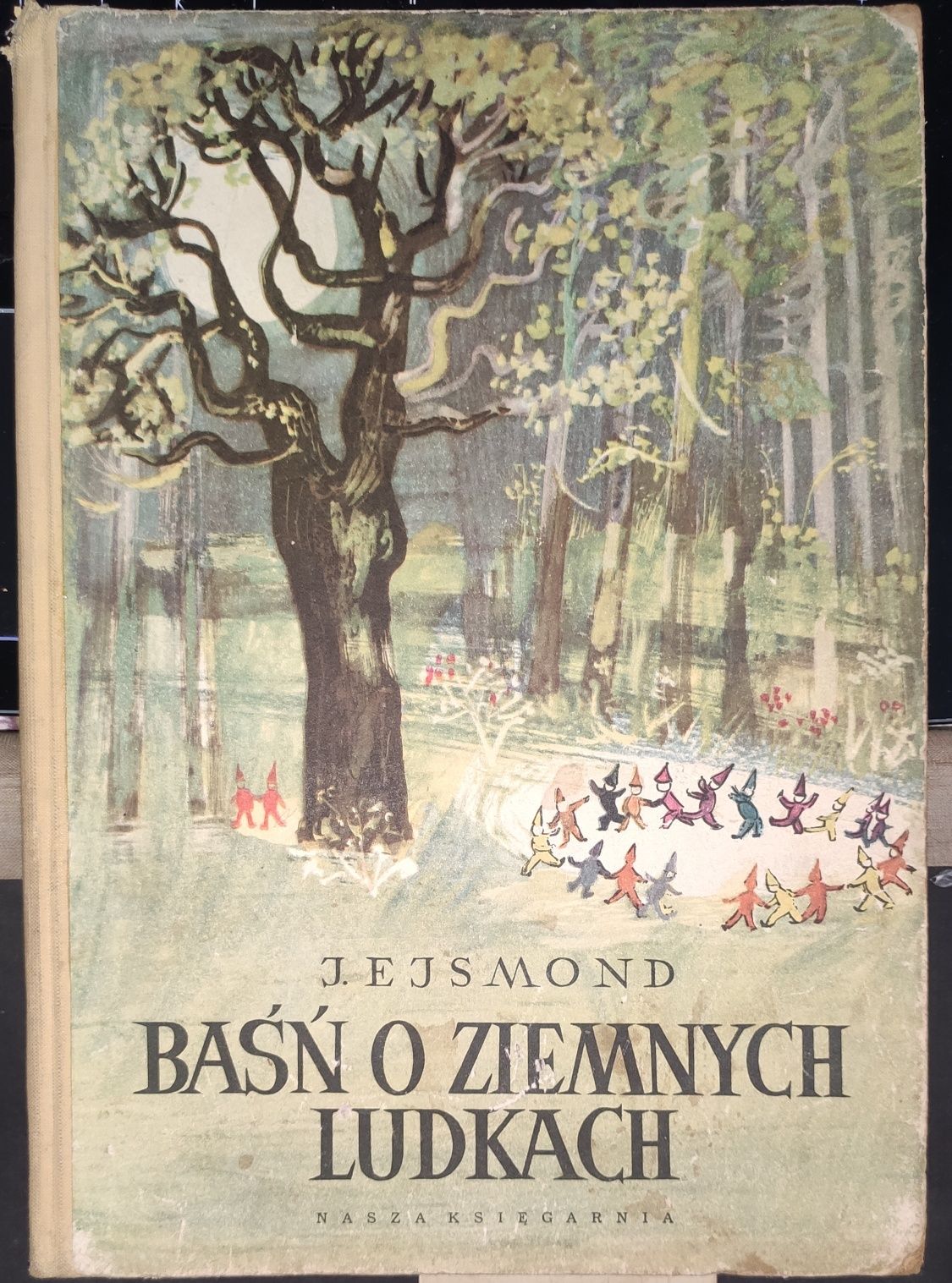 Baśń o ziemnych ludkach 1956 Ejsmond ilustracje Tyszkiewiczowa