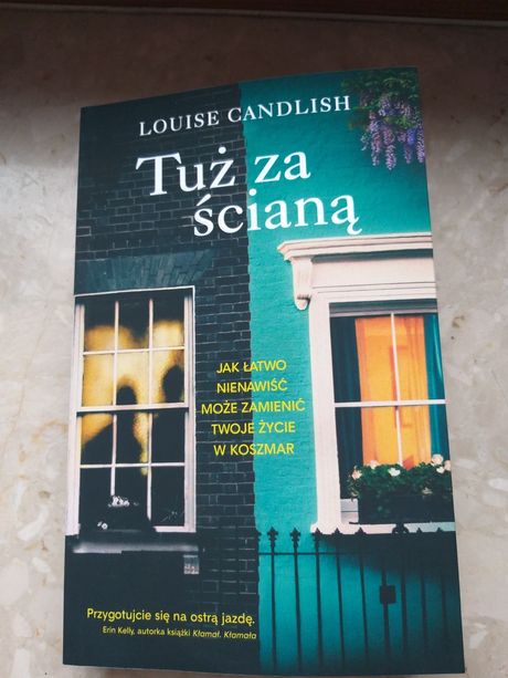 Nowość! - "Tuż za ścianą" Louise Candlish (thriller)