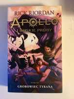 ,,Grobowiec tyrana- Apollo i boskie próby"-Rick Riordan