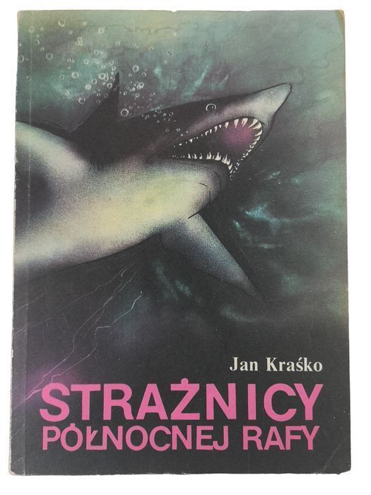 Strażnicy Północnej Rafy - Jan Kraśko