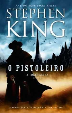Stephen king " O Pistoleiro" - Série A Torre Negra - Livro 1