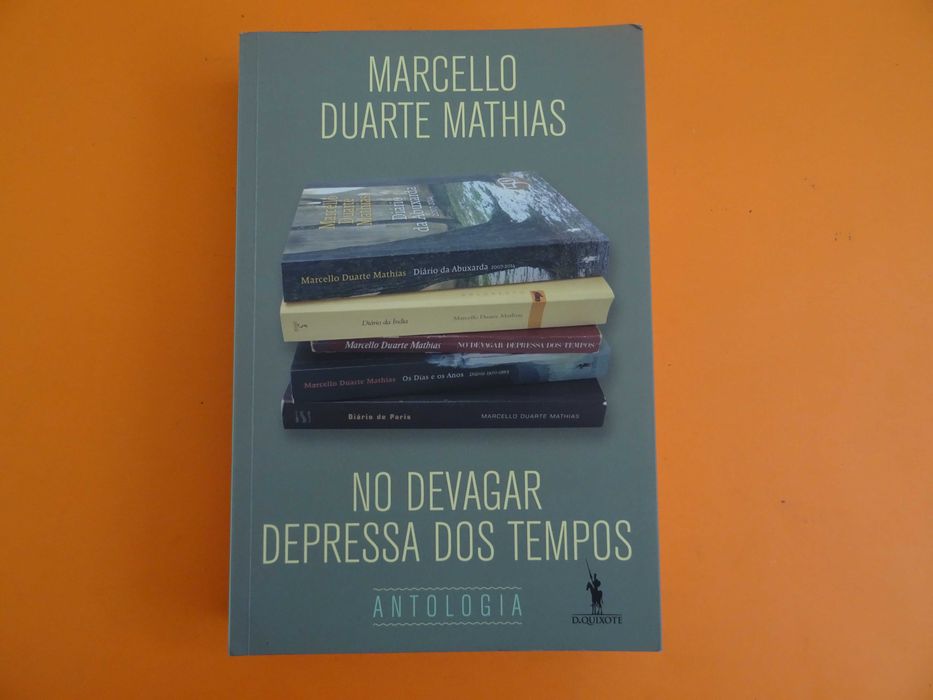 No devagar depressa dos tempos - Marcello Duarte Mathias