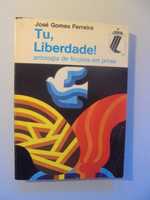 Ferreira (José Gomes);Tu Liberdade-Antologia de Ficções em Prosa