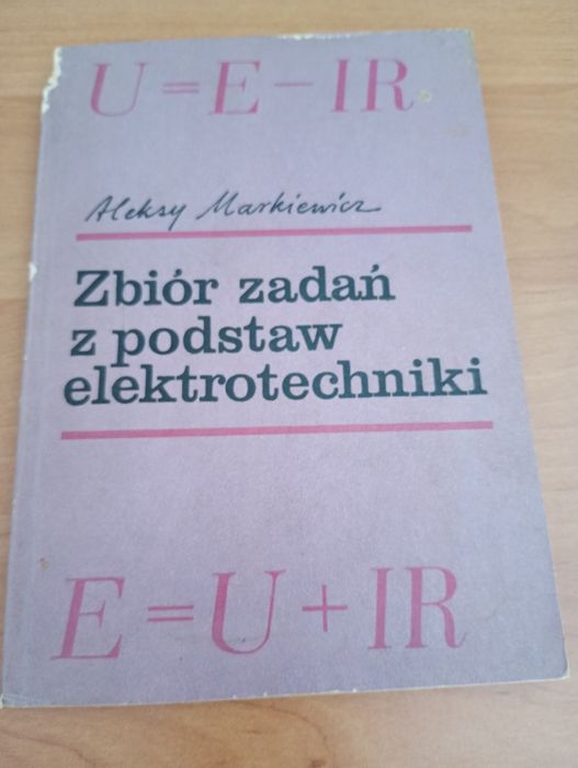 Zbiór zadań z podstaw elektrotechniki. Markiewicz