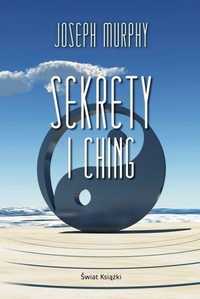 Sekrety I Ching, Joseph Murphy